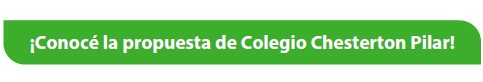 ¡Conocé la propuesta del Colegio Chesterton Pilar!