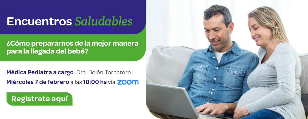 Encuentros Saludables | ¿Cómo prepararnos de la mejor manera para la llegada del bebé?
