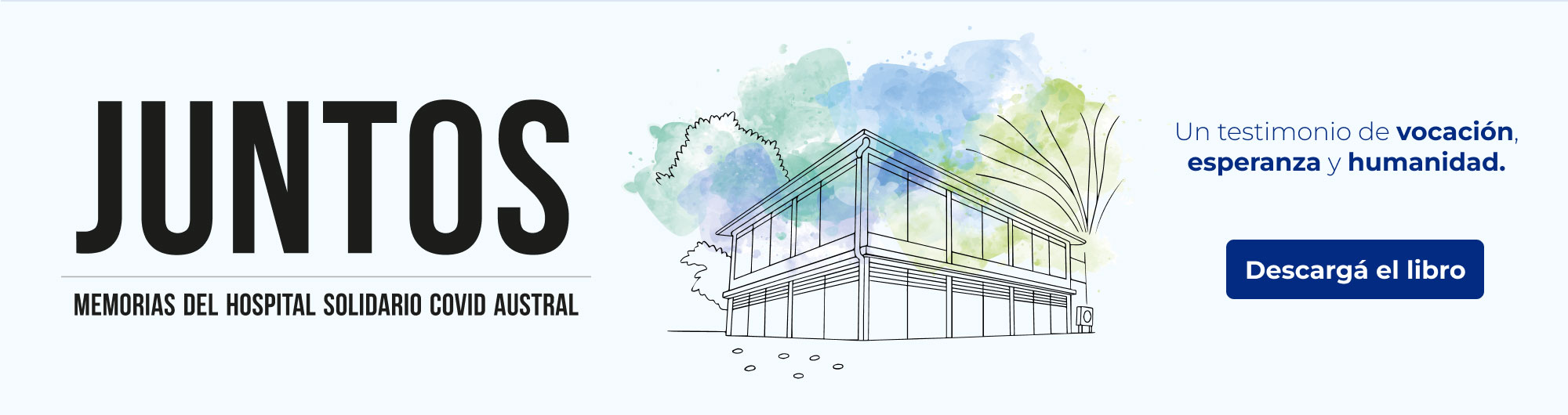 Juntos - Memorias del Hospital Solidario Covid Austral