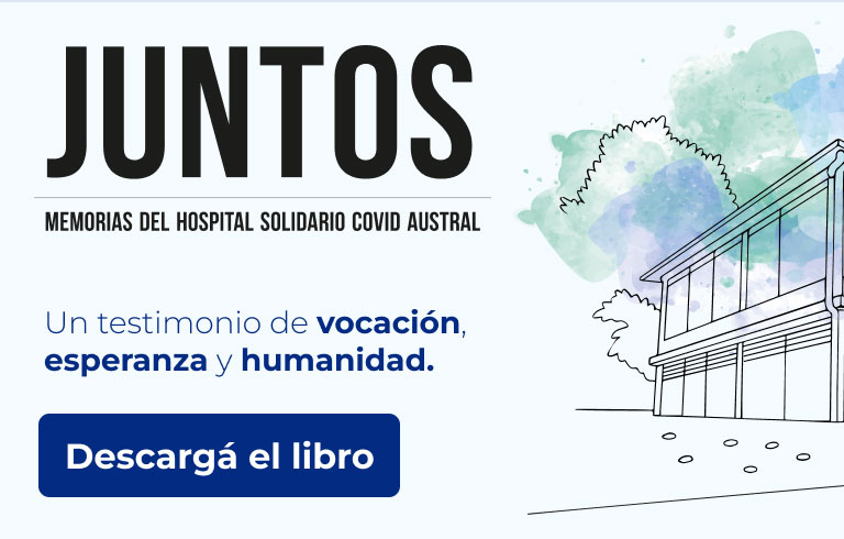 Juntos - Memorias del Hospital Solidario Covid Austral